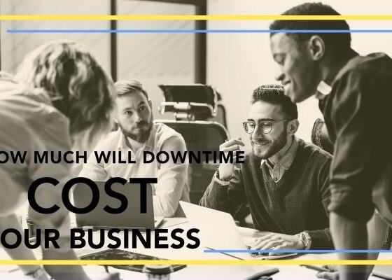 How Much Will Downtime Cost Your Business?